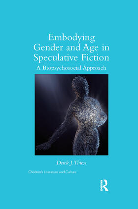 Thiess |  Embodying Gender and Age in Speculative Fiction | Buch |  Sack Fachmedien