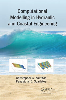 Koutitas / Scarlatos |  Computational Modelling in Hydraulic and Coastal Engineering | Buch |  Sack Fachmedien