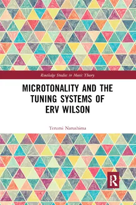 Narushima |  Microtonality and the Tuning Systems of Erv Wilson | Buch |  Sack Fachmedien