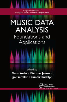 Weihs / Jannach / Vatolkin |  Music Data Analysis | Buch |  Sack Fachmedien