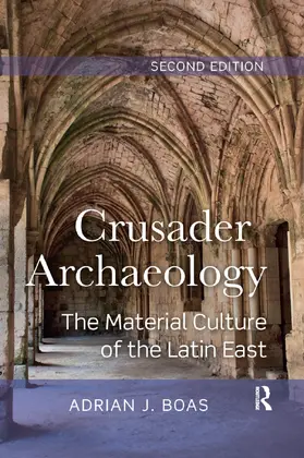 Boas |  Crusader Archaeology | Buch |  Sack Fachmedien