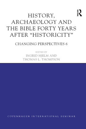 Hjelm / Thompson |  History, Archaeology and The Bible Forty Years After Historicity | Buch |  Sack Fachmedien