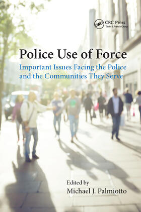 Palmiotto | Police Use of Force | Buch | 978-0-367-87374-5 | sack.de