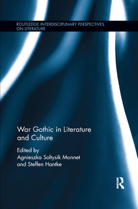 Hantke / Soltysik Monnet |  War Gothic in Literature and Culture | Buch |  Sack Fachmedien