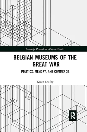 Shelby |  Belgian Museums of the Great War | Buch |  Sack Fachmedien