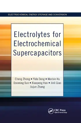 Zhong / Deng / Hu |  Electrolytes for Electrochemical Supercapacitors | Buch |  Sack Fachmedien