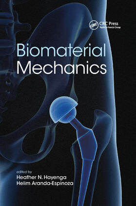 Hayenga / Aranda-Espinoza |  Biomaterial Mechanics | Buch |  Sack Fachmedien