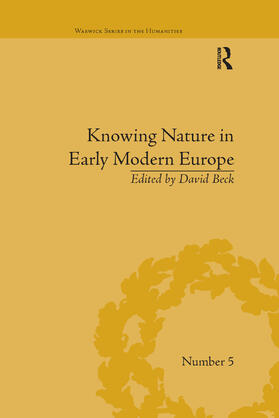 Beck |  Knowing Nature in Early Modern Europe | Buch |  Sack Fachmedien