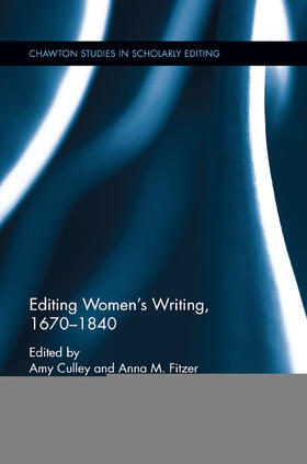 Culley / Fitzer |  Editing Women's Writing, 1670-1840 | Buch |  Sack Fachmedien
