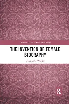 Walker |  The Invention of Female Biography | Buch |  Sack Fachmedien