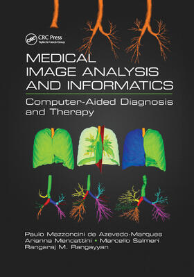 de Azevedo-Marques / Mencattini / Salmeri |  Medical Image Analysis and Informatics | Buch |  Sack Fachmedien