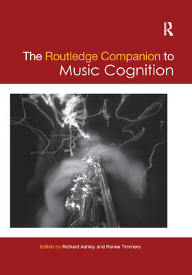 Timmers / Ashley |  The Routledge Companion to Music Cognition | Buch |  Sack Fachmedien