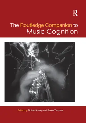 Ashley / Timmers |  The Routledge Companion to Music Cognition | Buch |  Sack Fachmedien