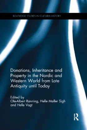 Møller Sigh / Rønning / Vogt |  Donations, Inheritance and Property in the Nordic and Western World from Late Antiquity until Today | Buch |  Sack Fachmedien