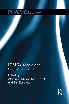 Dhoest / Szulc / Eeckhout |  LGBTQs, Media and Culture in Europe | Buch |  Sack Fachmedien