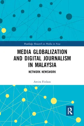 Firdaus |  Media Globalization and Digital Journalism in Malaysia | Buch |  Sack Fachmedien