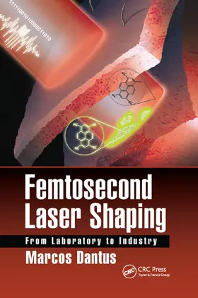 Dantus |  Femtosecond Laser Shaping | Buch |  Sack Fachmedien