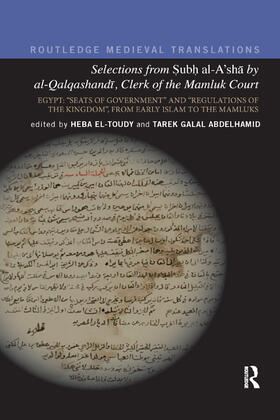 Abdelhamid / El-Toudy |  Selections from Subh al-A'sh&#257; by al-Qalqashandi, Clerk of the Mamluk Court | Buch |  Sack Fachmedien