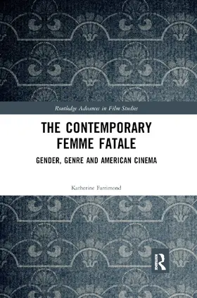 Farrimond |  The Contemporary Femme Fatale | Buch |  Sack Fachmedien