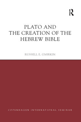 Gmirkin |  Plato and the Creation of the Hebrew Bible | Buch |  Sack Fachmedien