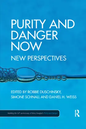 Duschinsky / Schnall / Weiss |  Purity and Danger Now | Buch |  Sack Fachmedien