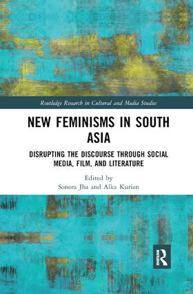 Jha / Kurian |  New Feminisms in South Asian Social Media, Film, and Literature | Buch |  Sack Fachmedien