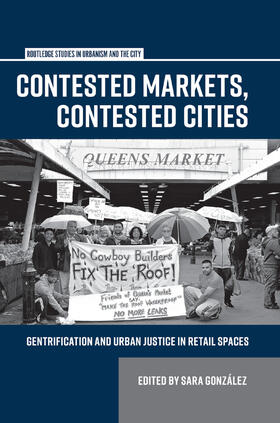 González |  Contested Markets, Contested Cities | Buch |  Sack Fachmedien