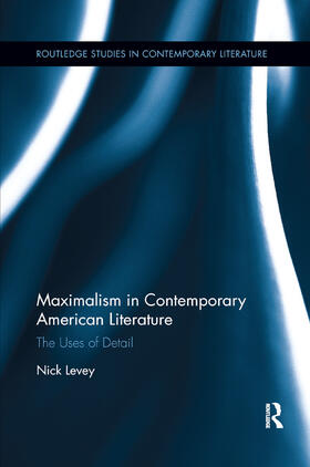 Levey |  Maximalism in Contemporary American Literature | Buch |  Sack Fachmedien