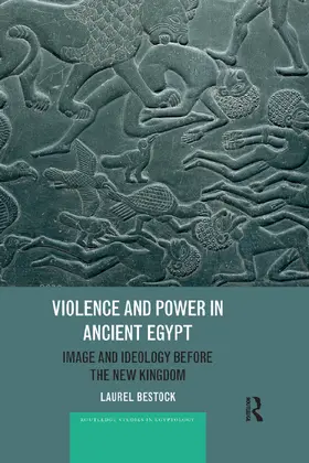 Bestock |  Violence and Power in Ancient Egypt | Buch |  Sack Fachmedien