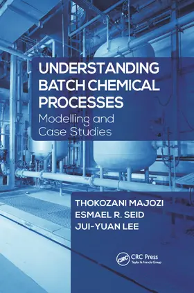 Majozi / Seid / Lee |  Understanding Batch Chemical Processes | Buch |  Sack Fachmedien