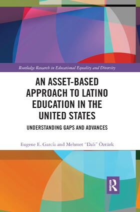 Garcia / Ozturk |  An Asset-Based Approach to Latino Education in the United States | Buch |  Sack Fachmedien