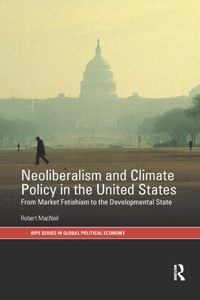 MacNeil |  Neoliberalism and Climate Policy in the United States | Buch |  Sack Fachmedien