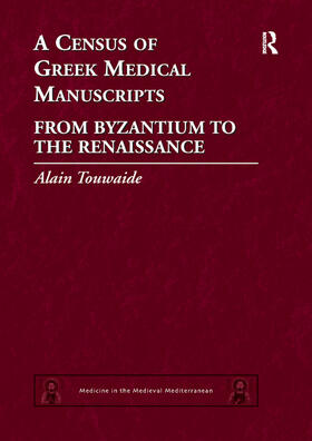 Touwaide |  A Census of Greek Medical Manuscripts | Buch |  Sack Fachmedien