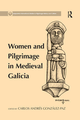Gonzalez-Paz |  Women and Pilgrimage in Medieval Galicia | Buch |  Sack Fachmedien