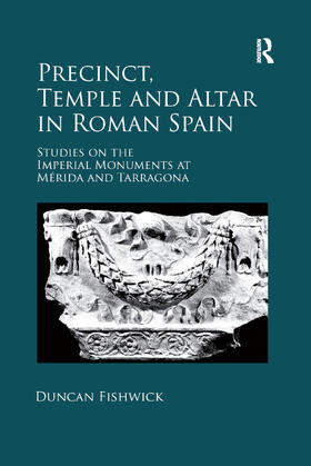 Fishwick |  Precinct, Temple and Altar in Roman Spain | Buch |  Sack Fachmedien