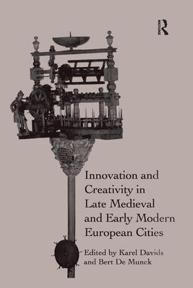 Davids / Munck |  Innovation and Creativity in Late Medieval and Early Modern European Cities | Buch |  Sack Fachmedien