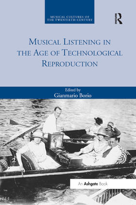 Borio |  Musical Listening in the Age of Technological Reproduction | Buch |  Sack Fachmedien