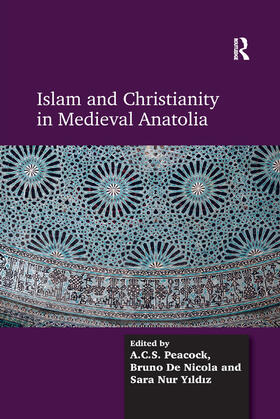 Peacock / Nicola |  Islam and Christianity in Medieval Anatolia | Buch |  Sack Fachmedien