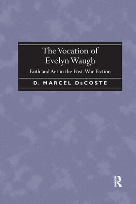 DeCoste |  The Vocation of Evelyn Waugh | Buch |  Sack Fachmedien