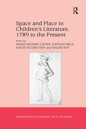 Cecire / Field / Roy |  Space and Place in Children's Literature, 1789 to the Present | Buch |  Sack Fachmedien