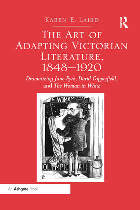 Laird |  The Art of Adapting Victorian Literature, 1848-1920 | Buch |  Sack Fachmedien