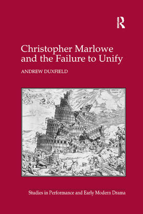 Duxfield |  Christopher Marlowe and the Failure to Unify | Buch |  Sack Fachmedien