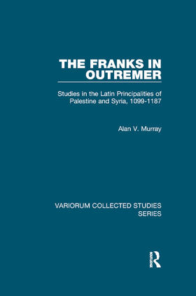 Murray |  The Franks in Outremer | Buch |  Sack Fachmedien