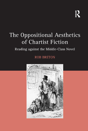 Breton |  The Oppositional Aesthetics of Chartist Fiction | Buch |  Sack Fachmedien