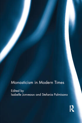 Jonveaux / Palmisano |  Monasticism in Modern Times | Buch |  Sack Fachmedien