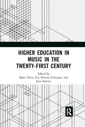 Heile / Rodriguez / Stanley | Higher Education in Music in the Twenty-First Century | Buch | 978-0-367-88135-1 | sack.de