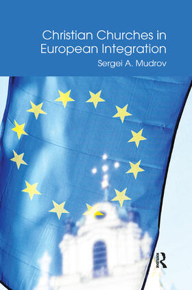 Mudrov |  Christian Churches in European Integration | Buch |  Sack Fachmedien