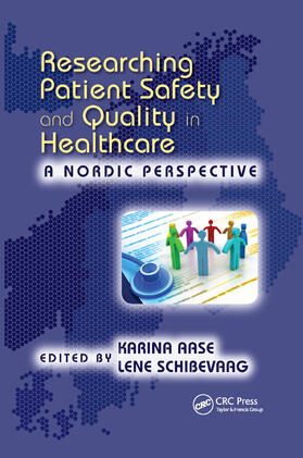 Aase / Schibevaag |  Researching Patient Safety and Quality in Healthcare | Buch |  Sack Fachmedien