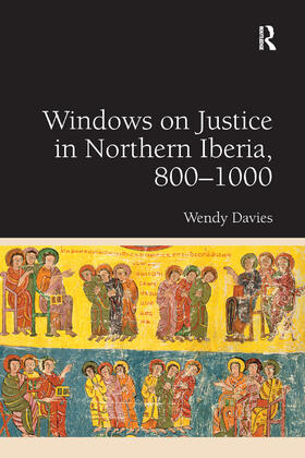 Davies |  Windows on Justice in Northern Iberia, 800 1000 | Buch |  Sack Fachmedien