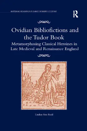 Reid |  Ovidian Bibliofictions and the Tudor Book | Buch |  Sack Fachmedien